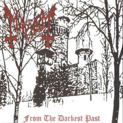 Mayhem - From The Darkest Past (1992) [Reissue 2008]
