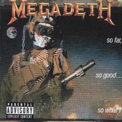 Megadeth - So Far, So Good...So What! (1988) [Reissue 2004]