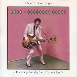 Neil Young & The Shocking Pinks - Everybody's Rockin' (1983) [Reissue 2000]