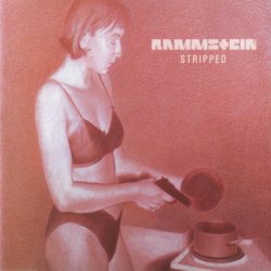 Rammstein - Stripped (1998) [Single]