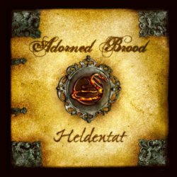 Adorned Brood - Heldentat (2006)