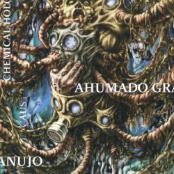 Ahumado Granujo - Chemical Holocaust (2004)