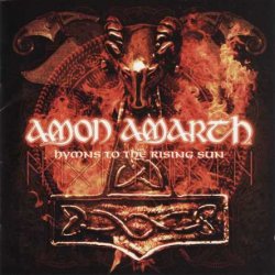 Amon Amarth - Hymns To The Rising Sun (2010) [Japan]