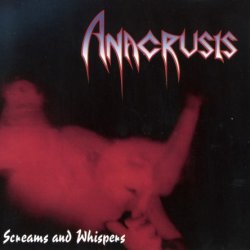 Anacrusis - Screams And Whispers (1993)