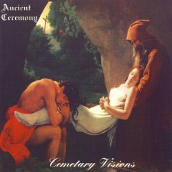Ancient Ceremony - Cemetary Visions (1995)