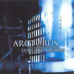 Arcturus - Disguised Masters (1999)