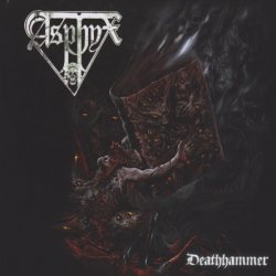 Asphyx - Deathhammer [2 CD] (2012)