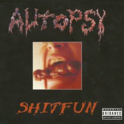 Autopsy - Shitfun (1995) [Reissue 2003]