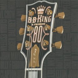 B.B. King - B.B. King & Friends 80 (2005)
