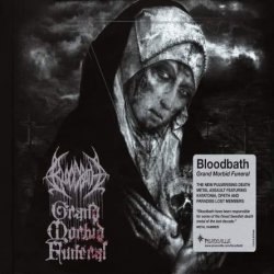 Bloodbath - Grand Morbid Funeral (2014)