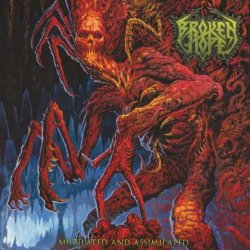 Broken Hope - Mutilated And Assimilated (2017)