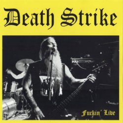 Death Strike - Fuckin' Live (2017)