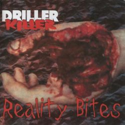 Driller Killer - Reality Bites (1998) [Reissue 2006]