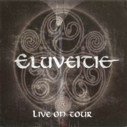 Eluveitie - Live On Tour [2 CD] (2012)