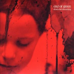 End Of Green - Dead End Dreaming (2005)
