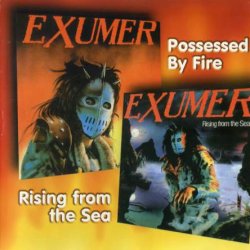 Exumer - Possessed By Fire - Rising From The Sea (1998)