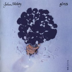 John Illsley - Glass (1988) [Reissue 2009]