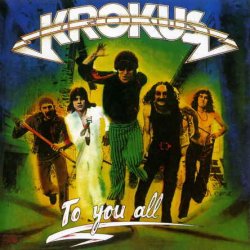 Krokus - To You All (1977)