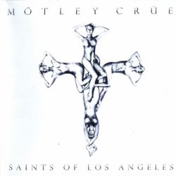 Motley Crue - Saints Of Los Angeles (2008)