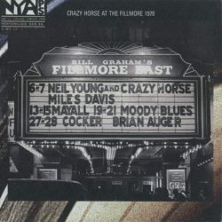 Neil Young & Crazy Horse - Live At The Fillmore 1970 (2006)