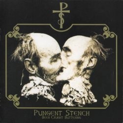 Pungent Stench - Been Caugh Buttering (1991)