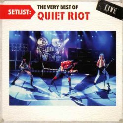 Quiet Riot - Set List - Quiet Riot (Live) (2010) [Reissue 2015]