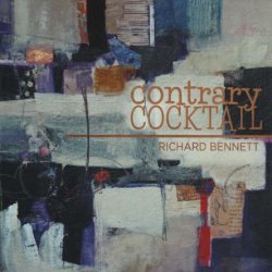 Richard Bennett - Contrary Cocktail (2015)