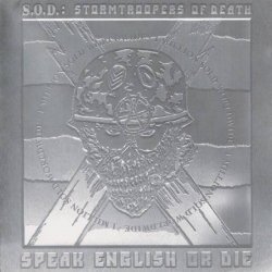 S.O.D. - Speak English Or Die (1985) [Reissue 2000]