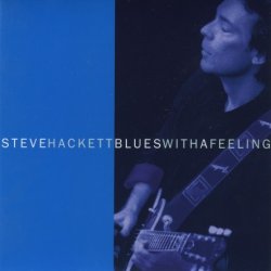 Steve Hackett - Blues With A Feeling (1994) [Reissue 2007]
