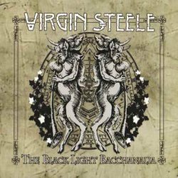 Virgin Steele - The Black Light Bacchanalia [2CD] (2010)