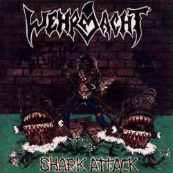 Wehrmacht - Shark Attack (1987) [Reissue 2000]