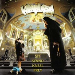 Whiplash - Sit Stand Kneel Prey (1997)