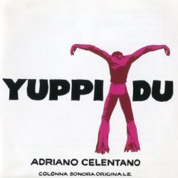 Adriano Celentano - Yuppi Du (1975) [Reissue 1996]