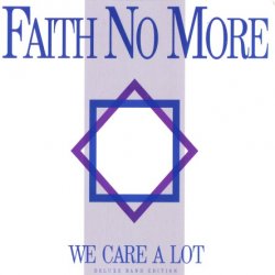Faith No More - We Care A Lot (1985) [Reissue 2016]