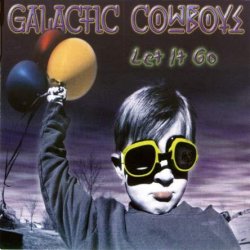 Galactic Cowboys - Let It Go (2000)