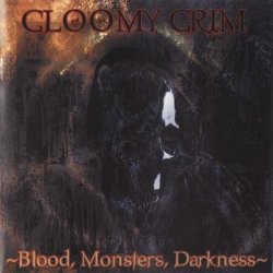 Gloomy Grim - Blood, Monsters, Darkness (1998)