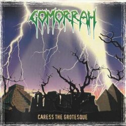 Gomorrah - Caress The Grotesque (1996)