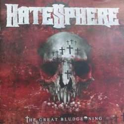 HateSphere - The Great Bludgeoning (2011)