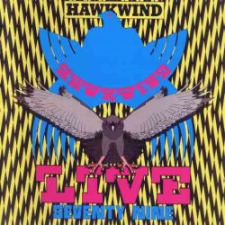 Hawkwind - Live Seventy Nine (1980) [Reissue 2009]