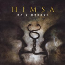 Himsa - Hail Horror (2006)