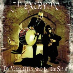 In Extremo - Die Verruckten Sind In Der Stadt (1999)