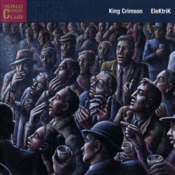 King Crimson - EleKtriK (Live In Japan) (2003)