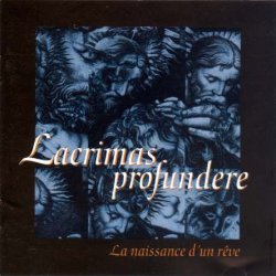 Lacrimas Profundere - La Naissance D'un Reve (1997)
