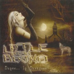 Little Dead Bertha - Dance... In Darkness (2007)
