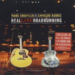 Mark Knopfler & Emmylou Harris - Real Live Roadrunning (2006)