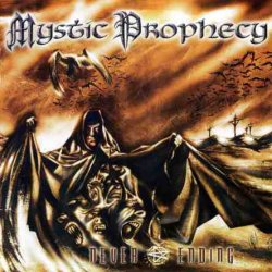 Mystic Prophecy - Never Ending (2004) [Reissue 2017]