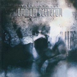 Omnium Gatherum - Years In Waste (2004) [Reissue 2008]