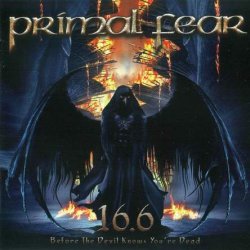 Primal Fear - 16.6 Before The Devil Knows You're Dead (2009)