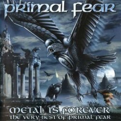 Primal Fear - Metal Is Forever - Metal Classics [2 CD] (2006)