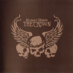The Crown - Crowned Unholy (2004)